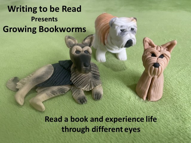 Bookworms banner: Three fondant dogs
Text: Writing to be Read presents Growing Bookworms, Read a book and experience life through different eyes.